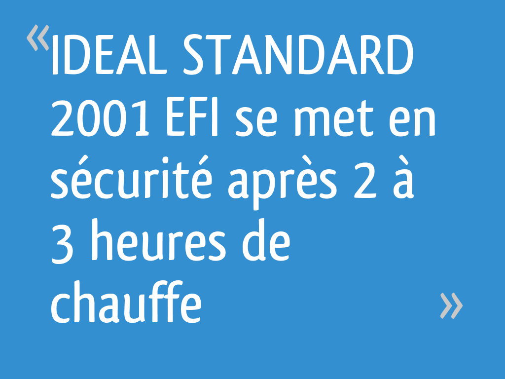 IDEAL STANDARD 2001 EFI se met en sécurité après 2 à 3 heures de chauffe — free download