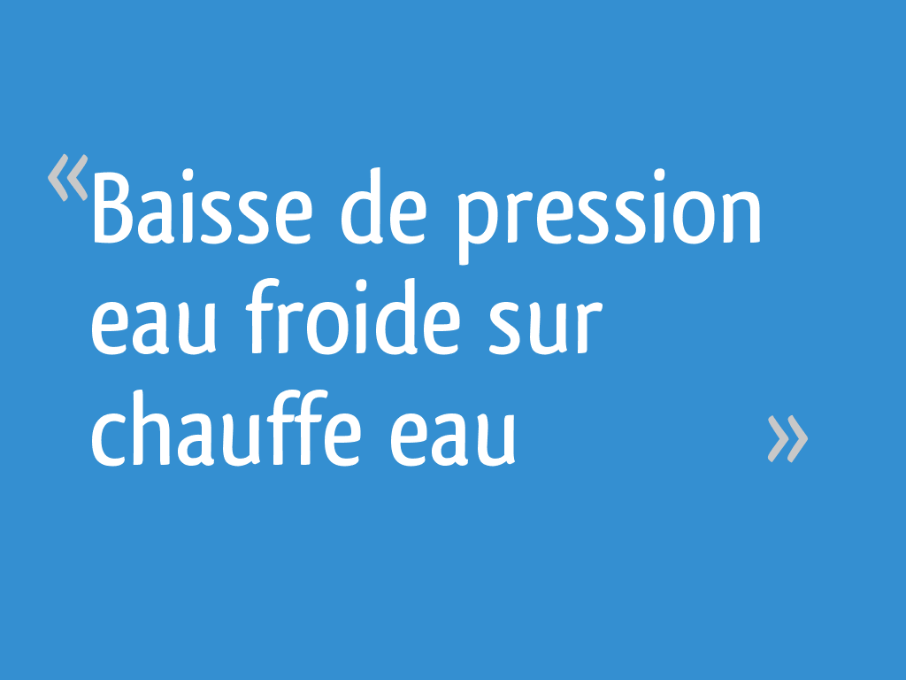 Pas De Pression Eau Froide