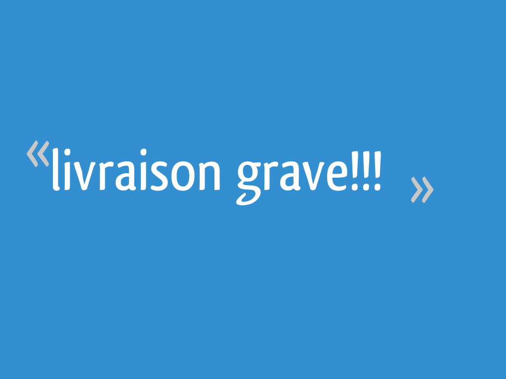 Livraison Grave 8 Messages