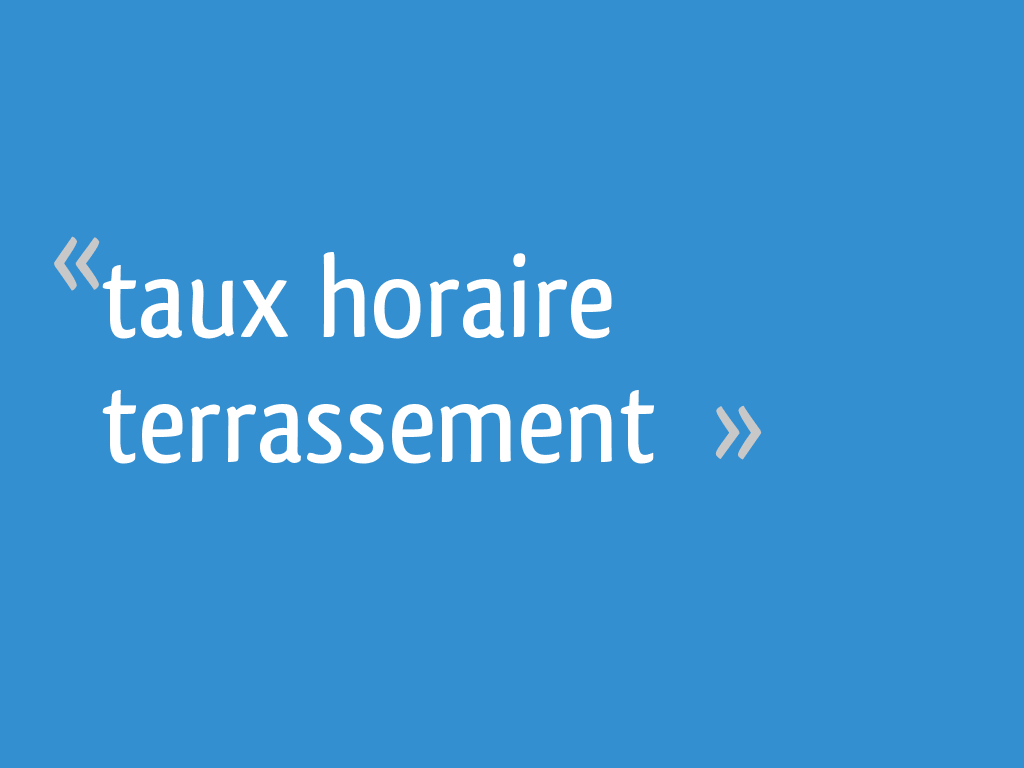 Tarif Horaire Mini Pelle 2t5 Avec Chauffeur Taux horaire terrassement - 11 messages
