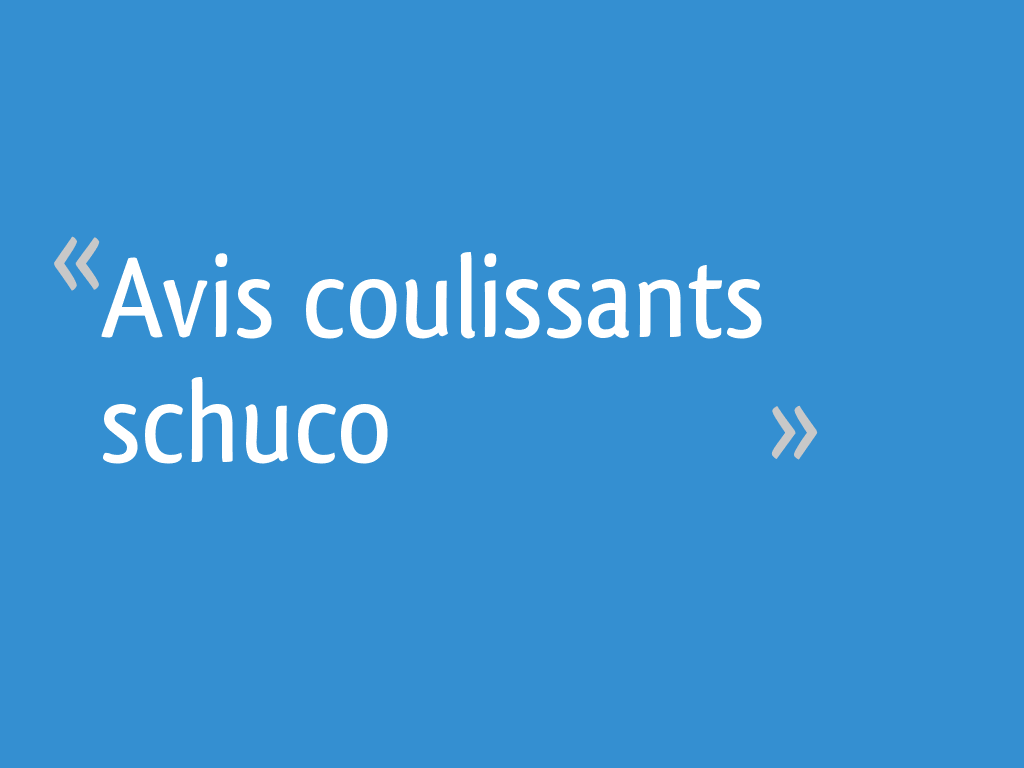 Avis coulissants schuco 26 messages — free download